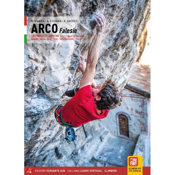 Rock climbing at Arco Falesie cliffs near Lago di Garda with vertical limestone walls and GPS approach routes