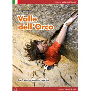 Valle Dell'Orco - Dal Trad All’Arrampicata Sportiva (Ita)